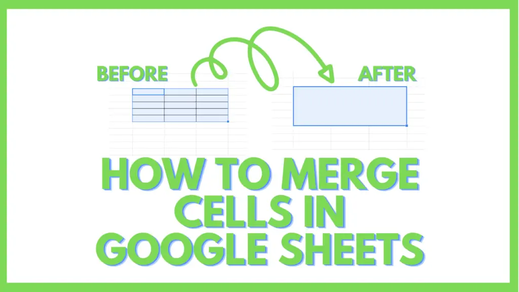 How to Merge Cells In Google Sheets
