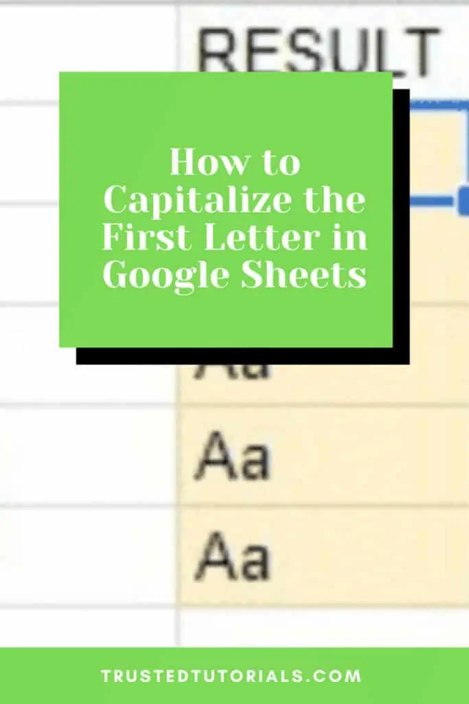 How to Capitalize the First Letter in Google Sheets
