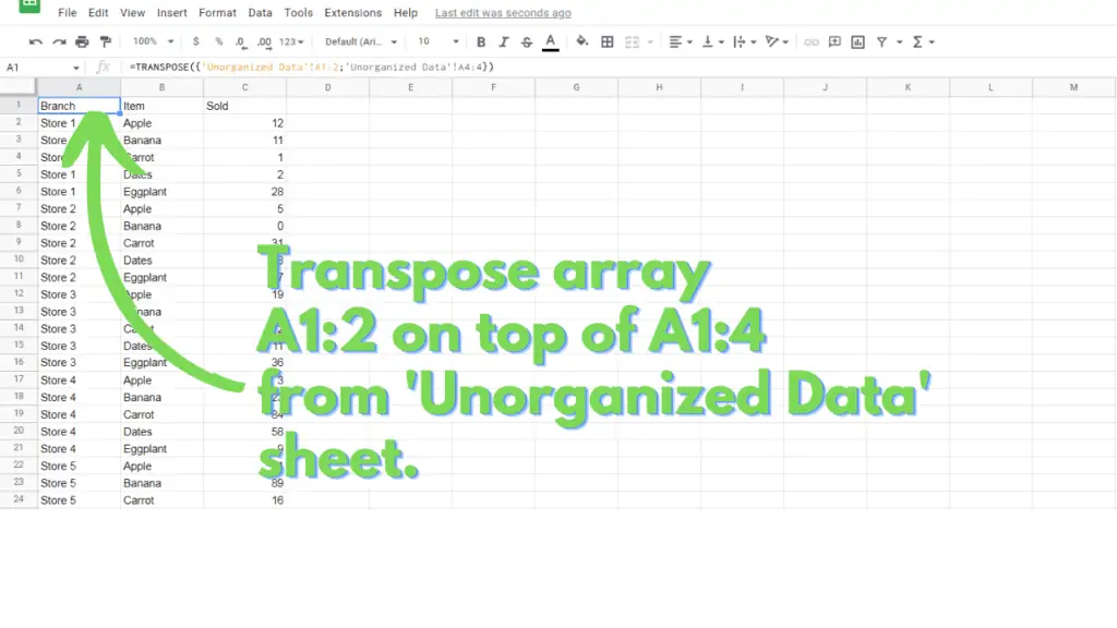 =TRANSPOSE({'Unorganized Data'!A1:2;'Unorganized Data'!A4:4})